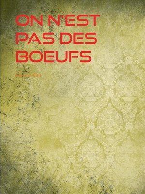 cover image of On n'est pas des boeufs